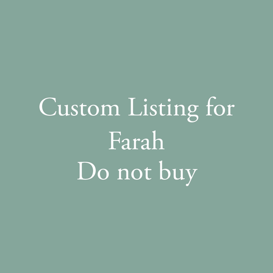 Custom Order for Farah